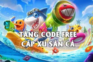 game bắn cá tặng code tân thủ